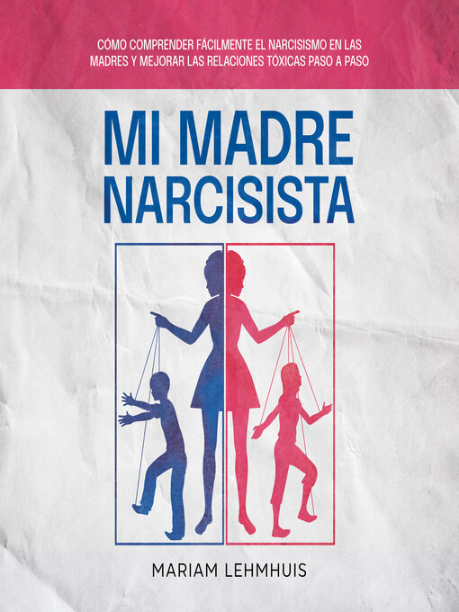 Title details for Mi madre narcisista by Mariam Lehmhuis - Available